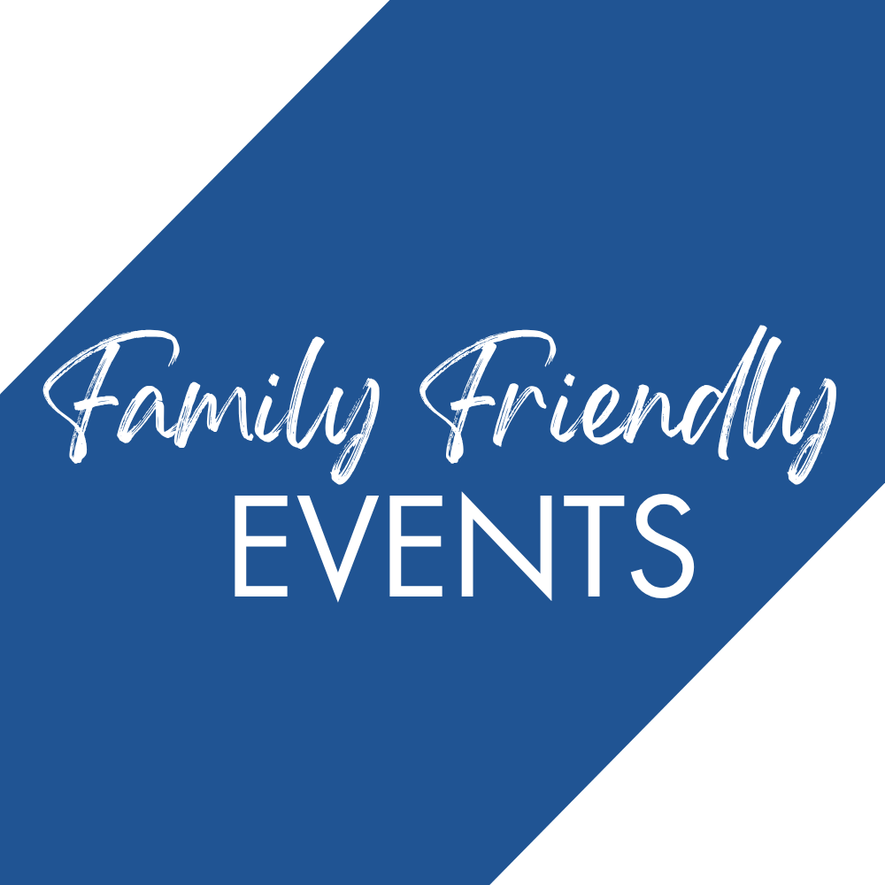 Family Friendly Events
